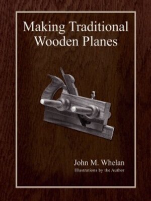 cover image of Making Traditional Wooden Planes